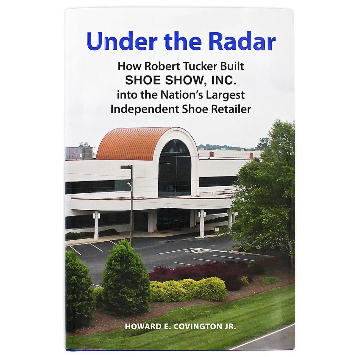 Under The Radar by Howard E. Covington Jr.